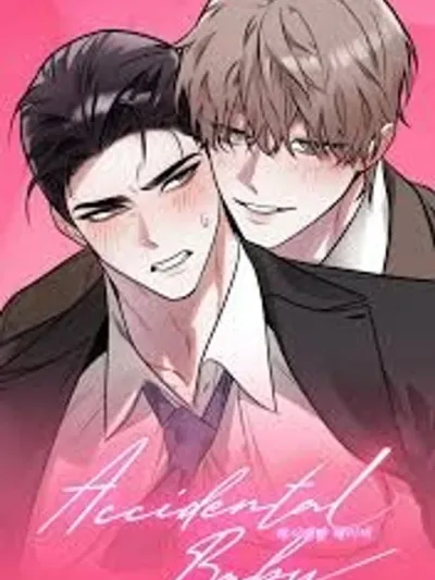 Accidental Baby - เบบี๋ที่ไม่ได้ตั้งใจ