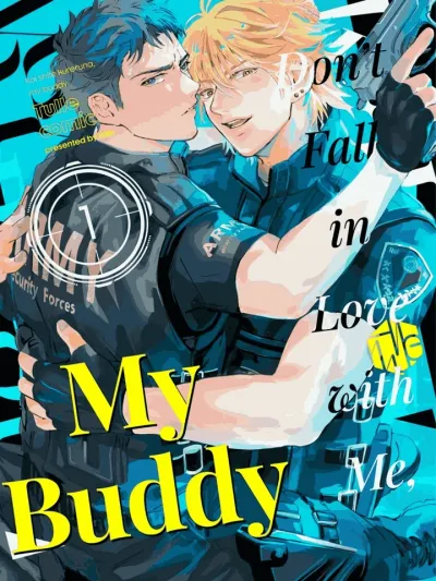 Don't Fall in Love with Me, My Buddy - อย่าตกหลุมรักฉันเลย คู่หู